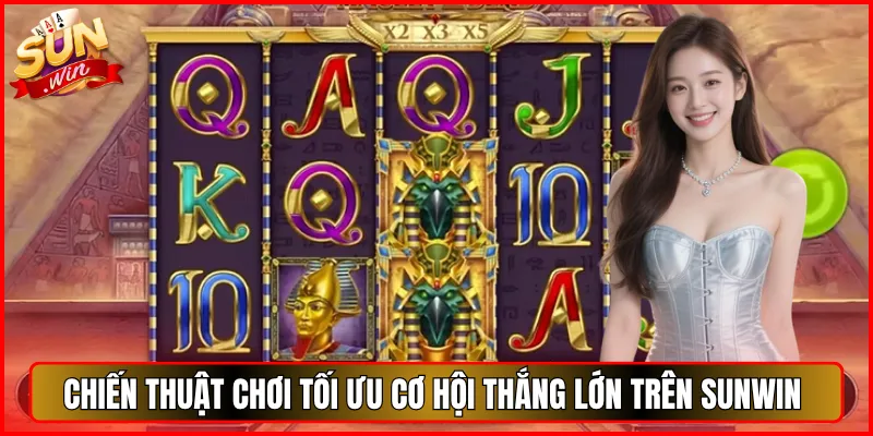 Chiến Thuật Chơi Tối Ưu Cơ Hội Thắng Lớn trên Sunwin
